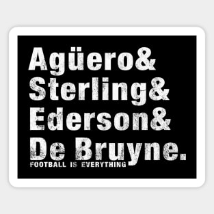 Football Is Everything - Aguero Sterling Ederson De Bruyne Magnet